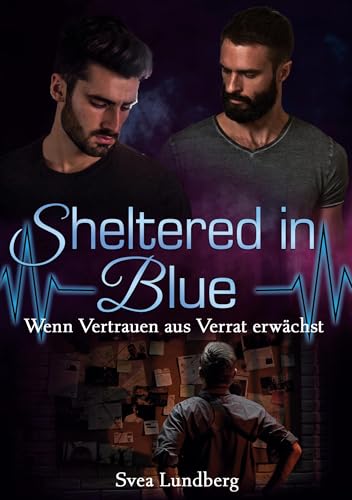 Sheltered in Blue: Wenn Vertrauen aus Verrat erwächst von tolino media