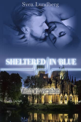 Sheltered in blue: Wenn wir verzeihen