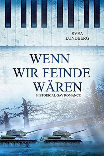 Wenn wir Feinde wären Wenn wir Feinde wären