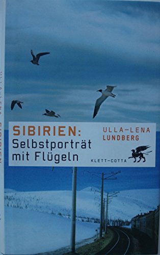 Sibirien: Selbstporträt mit Flügeln