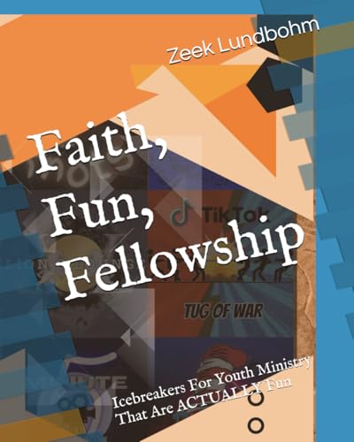 Faith, Fun, Fellowship: Icebreakers For Youth Ministry That Are ACTUALLY Fun