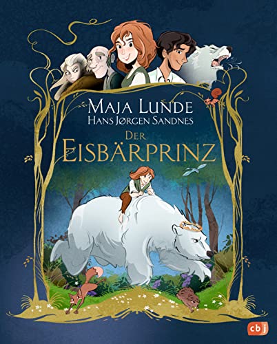 Der Eisbärprinz: Magische Graphic Novel von der Bestsellerautorin nach einem norwegischen Märchen erzählt Der Eisbärprinz: Magische Graphic Novel von der Bestsellerautorin nach einem norwegischen Märchen erzählt von cbj