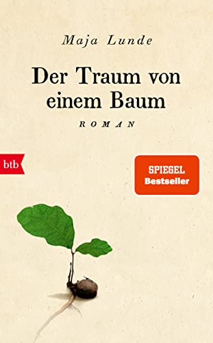 Der Traum von einem Baum: Roman (Klimaquartett, Band 4)