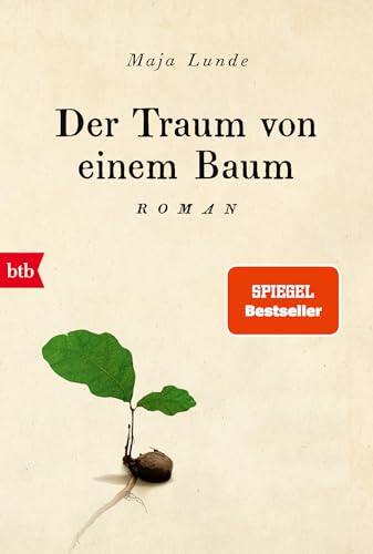 Der Traum von einem Baum: Roman (Klimaquartett, Band 4) von btb