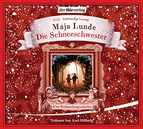 Die Schneeschwester: Eine Weihnachtsgeschichte Die Schneeschwester: Eine Weihnachtsgeschichte