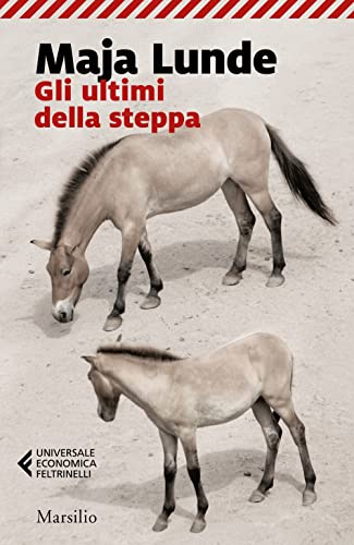Gli ultimi della steppa (Universale economica Feltrinelli)