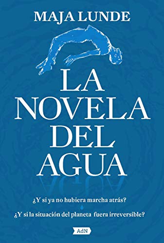 La novela del agua (AdN) (AdN Alianza de Novelas, Band 160)
