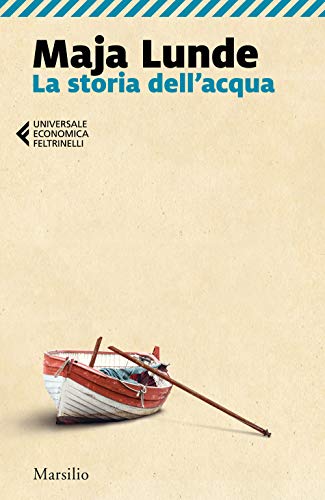La storia dell'acqua (Universale economica Feltrinelli) von MARSILIO