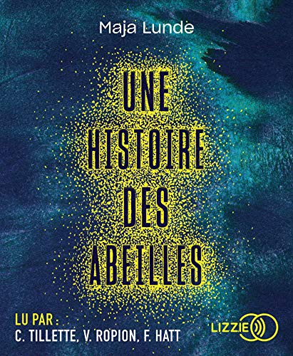 Une histoire des abeilles Une histoire des abeilles