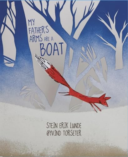 My Father's Arms Are A Boat von Enchanted Lion Books