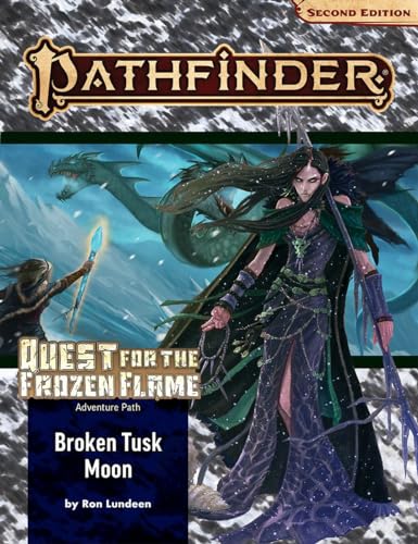 Pathfinder Adventure Path: Broken Tusk Moon (Quest for the Frozen Flame 1 of 3) (P2) (PATHFINDER ADV PATH QUEST FROZEN FLAME (P2)) von Paizo