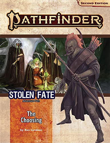Pathfinder Adventure Path: The Choosing (Stolen Fate 1 of 3) (P2): The Choosing P2 (PATHFINDER ADV PATH STOLEN FATE (P2)) von Paizo