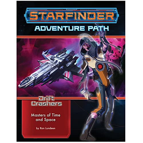 Starfinder Adventure Path: Masters of Time and Space (Drift Crashers 3 of 3) (STARFINDER ADV PATH DRIFT CRASHERS) von Paizo Inc.