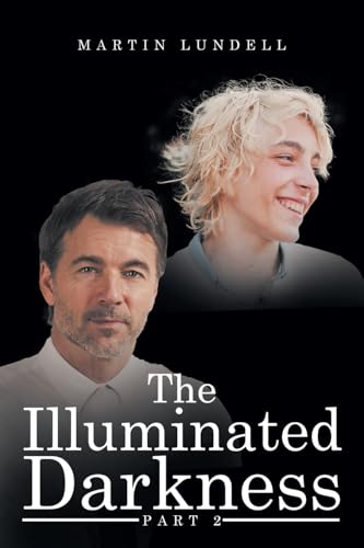 The Illuminated Darkness: Part 2 The Illuminated Darkness: Part 2 von Fulton Books