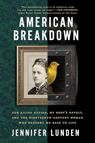 American Breakdown: Our Ailing Nation, My Body's Revolt, and the Nineteenth-Century Woman Who Brought Me Back to Life von Harper Paperbacks