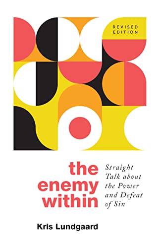 The Enemy Within: Straight Talk about the Power and Defeat of Sin von P & R Publishing Co (Presbyterian & Reformed)
