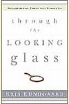 Through the Looking Glass: Reflections on Christ That Change Us