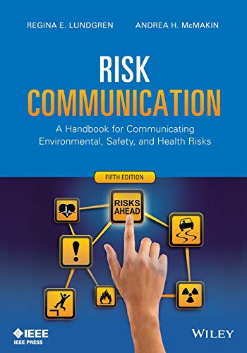 Risk Communication: A Handbook for Communicating Environmental, Safety, and Health Risks, 5th Edition