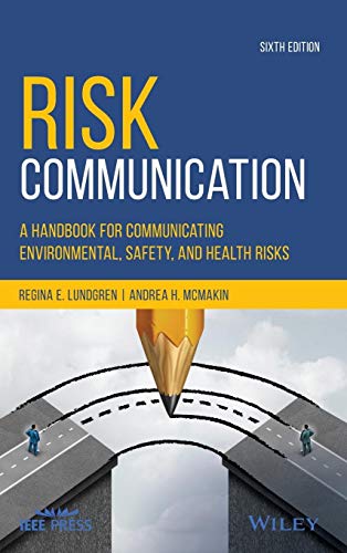 Risk Communication: A Handbook for Communicating Environmental, Safety, and Health Risks von Wiley-IEEE Press