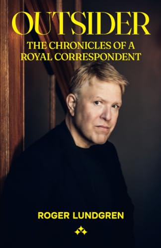 Outsider: The chronicles of a royal correspondent von Aniara