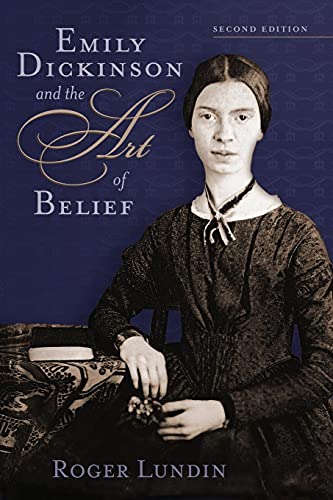 Emily Dickinson and the Art of Belief (Library of Religious Biography Series)