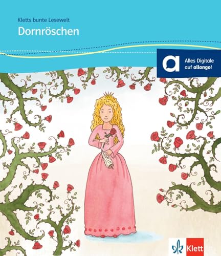 Dornröschen: Deutsche Lektüre für Kinder mit Grundkenntnissen Deutsch für das 1., 2., 3. und 4. Lernjahr. Lektüre mit Audios (Kletts bunte Lesewelt: Märchen)