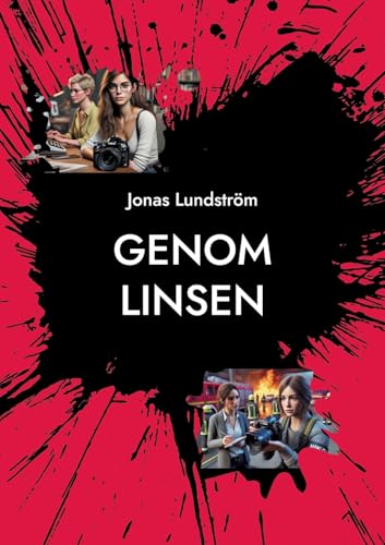 Genom Linsen: Nathalies Resa från Vuxendagis till Framgång von BoD – Books on Demand – Schweden