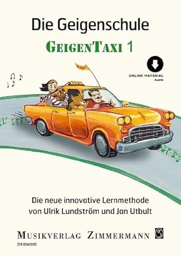Die Geigenschule: Geigentaxi. Band 1. Violine. (Taxi-Schulen, Band 1) von Musikverlag Zimmermann