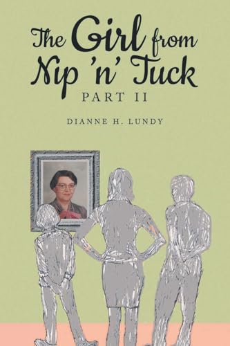 The Girl from Nip 'n' Tuck Part II von Gratuity Global LLC