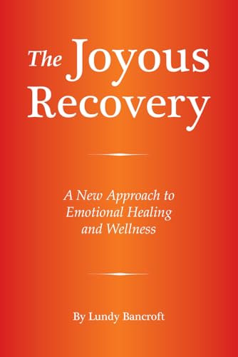 The Joyous Recovery: A New Approach to Emotional Healing and Wellness von Peak Living Network