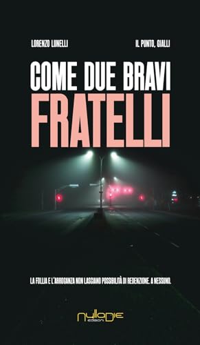 Come due bravi fratelli (IlPunto) von Nulla Die