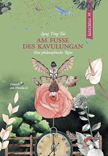 Am Fuße des Kavulungan: Eine philosophische Reise (Bücher aus Taiwan) von Drachenhaus Verlag