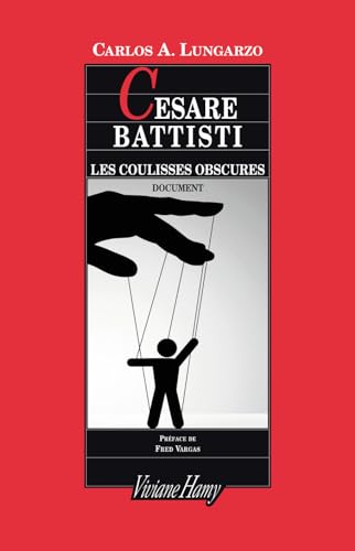 Cesare Battisti: Les coulisses obscures