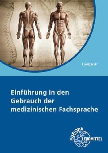 Einführung in den Gebrauch der medizinischen Fachsprache von Europa-Lehrmittel