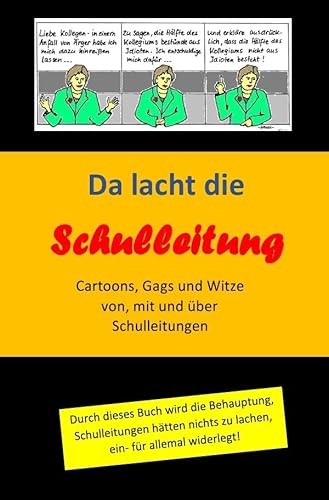 Da lacht die Schulleitung: Cartoons, Gags und Witze von, mit und über Schulleitungen von epubli