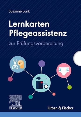 Lernkarten Pflegeassistenz: zur Prüfungsvorbereitung von Urban & Fischer Verlag/Elsevier GmbH
