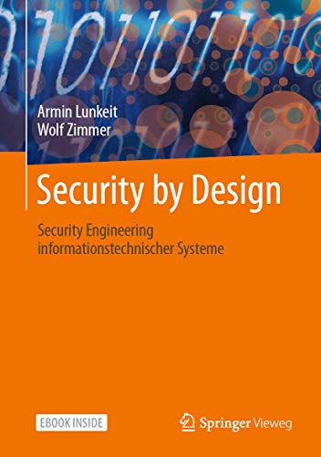 Security by Design: Security Engineering informationstechnischer Systeme von Springer-Verlag GmbH