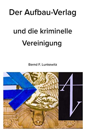 Der Aufbau-Verlag und die kriminelle Vereinigung