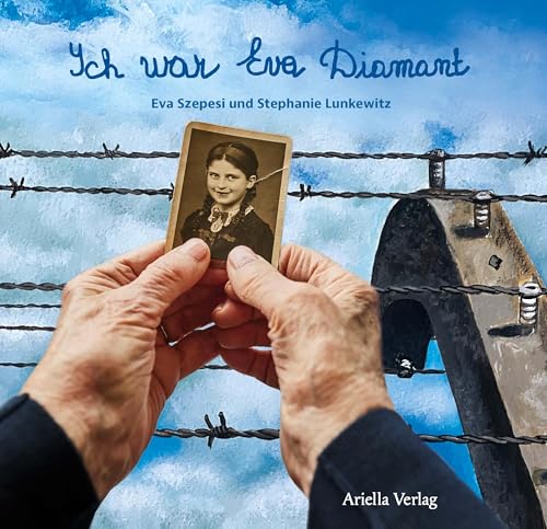Ich war Eva Diamant Ich war Eva Diamant von Ariella Verlag