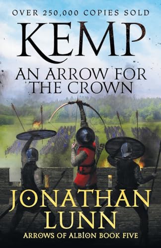 Kemp: An Arrow for the Crown (Arrows of Albion, 5)
