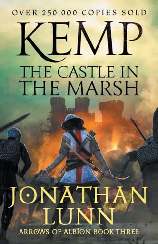 Kemp: The Castle in the Marsh (Arrows of Albion)