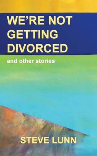 We're Not Getting Divorced: and other stories von Oxford eBooks