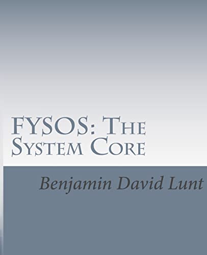 FYSOS: The System Core (FYSOS: Operating System Design, Band 1)