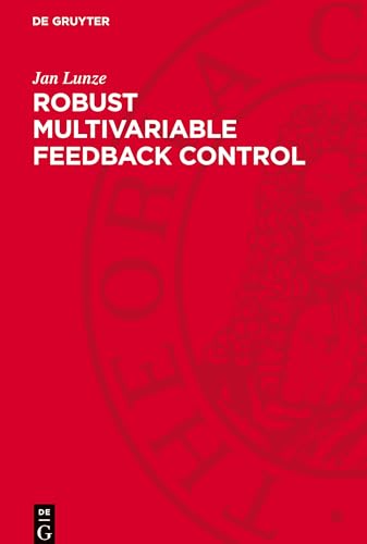 Robust Multivariable Feedback Control: DE von De Gruyter
