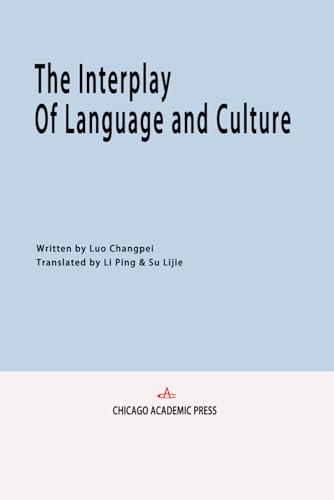The Interplay of Language and Culture von Chicago Academic Press