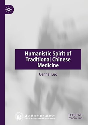 Humanistic Spirit of Traditional Chinese Medicine von Palgrave Macmillan
