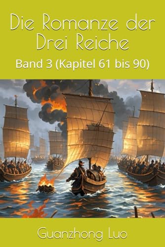 Die Romanze der Drei Reiche: Band 3 (Kapitel 61 bis 90) von Independently published