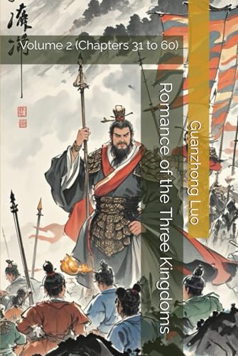 Romance of the Three Kingdoms: Volume 2 (Chapters 31 to 60) von Independently published