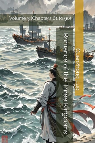Romance of the Three Kingdoms: Volume 3 (Chapters 61 to 90) von Independently published