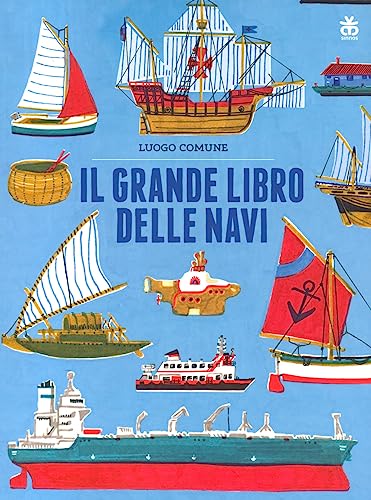 Il grande libro delle navi. Ediz. a colori (Albi) von Sinnos